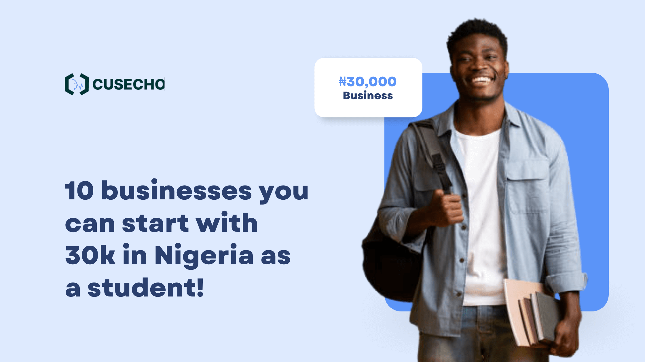 10 businesses you can start with 30k in Nigeria as a student!